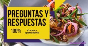 Preguntas y respuestas cocina y gastronomia